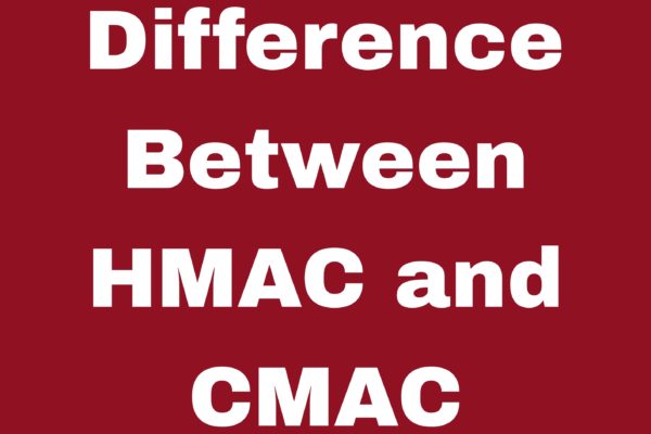 Major Difference Between HMAC and CMAC